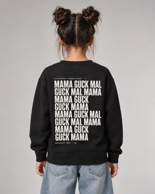 GUCK MAL MAMA Kids Sweater